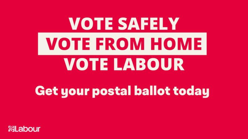 Vote Safely. Vote From Home. Vote Labour.